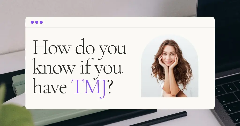 What Are the Key Signs of TMJ Disorder in Santa Cruz?
